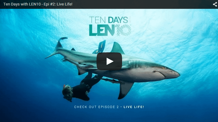 Ten Days with LEN10 - Epi #2: Live Life!